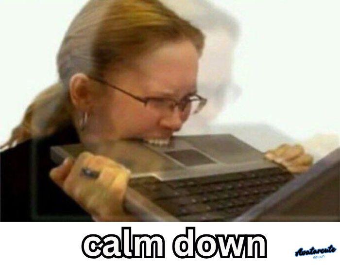 ảnh meme calm down chế hài