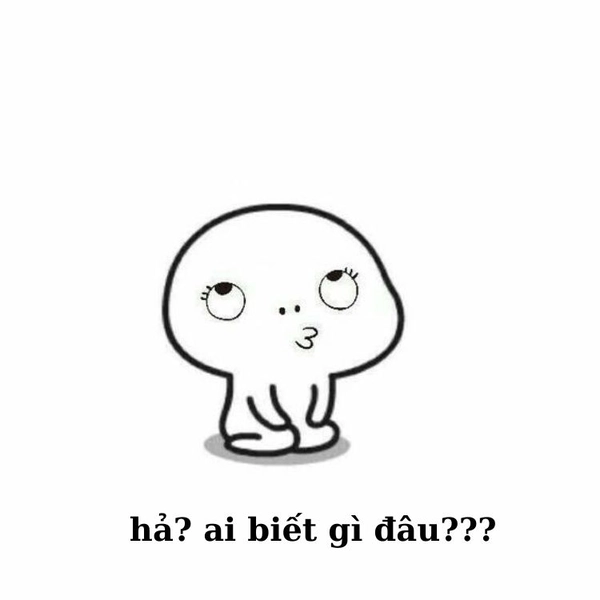 meme ai biết gì đâu 5d